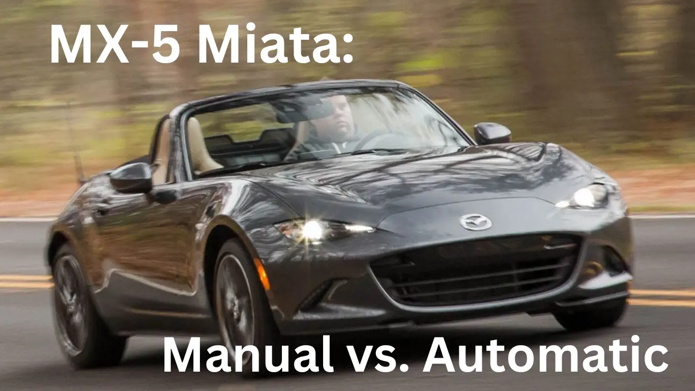 MX-5 Miata: Manual vs. Automatic