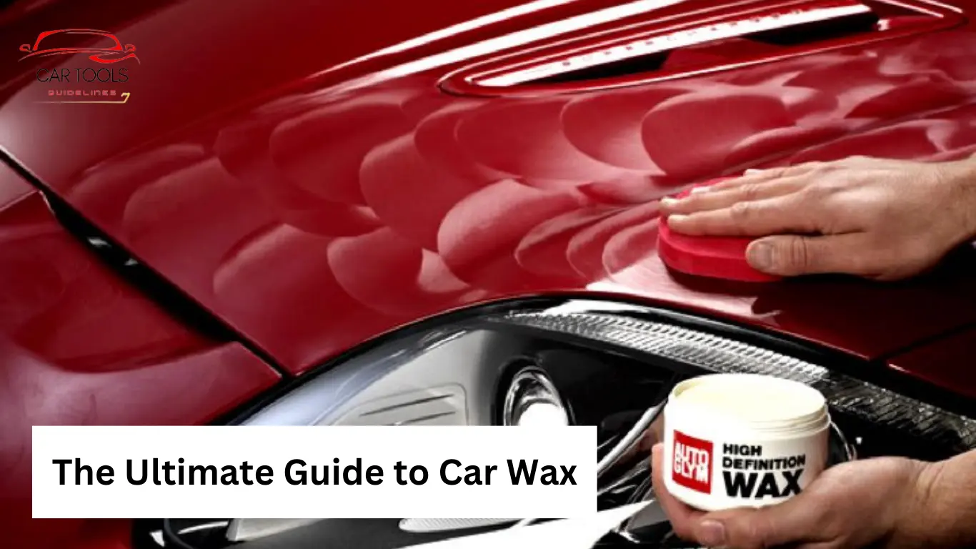 The Ultimate Guide to Car Wax
