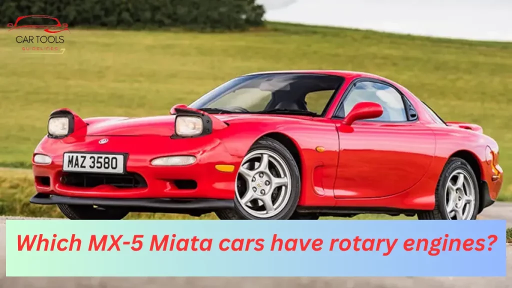 Do MX-5 Miata Have Rotary Engines
