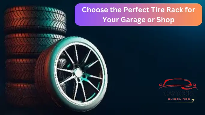How to Choose the Perfect Tire Rack for Your Garage or Shop