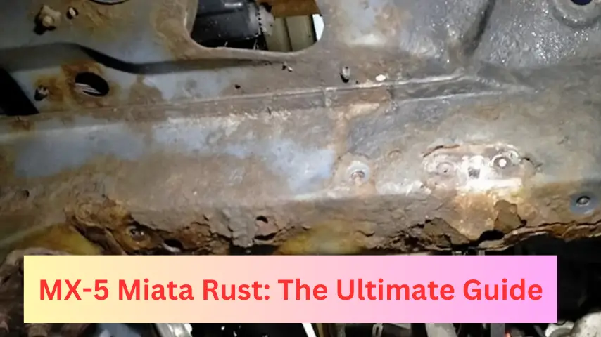 MX-5 Miata Rust: The Ultimate Guide