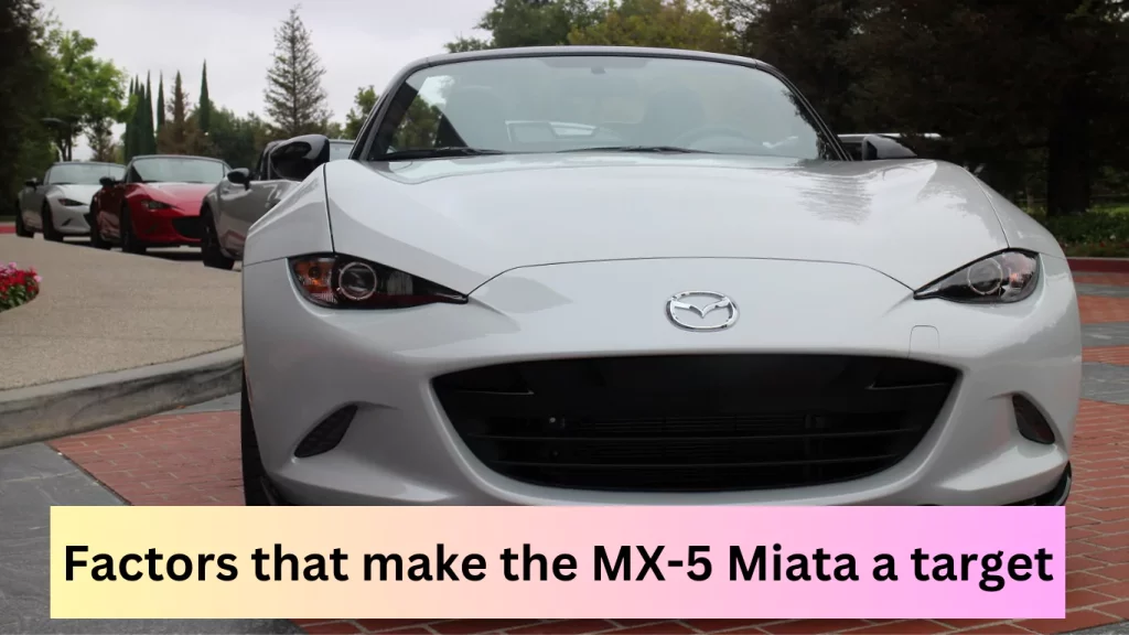 Are MX-5 Miata Easy To Steal? Explained